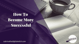Read more about the article How To Become More Successful?