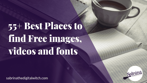 You are currently viewing The 55+ Best Sites to find Free Quality images, videos and fonts