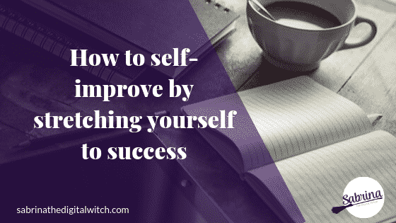 Read more about the article Self-improvement & Success – Stretch Yourself Challenge