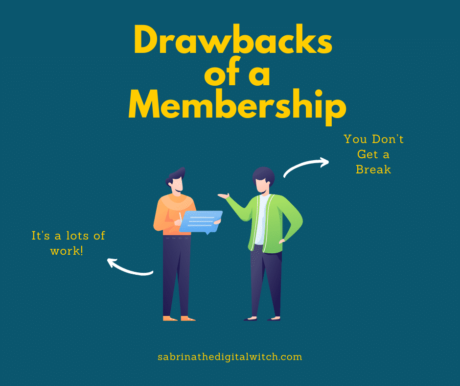 Drawbacks of a membership